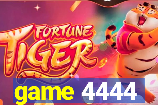 game 4444